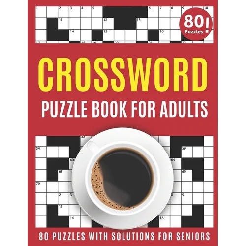 Crossword Puzzle Book For Adults: Large Print 2021 Brain Game Crossword Book For Puzzle Fans To Make Your Day Enjoyable With 80 Puzzles And Solutions - Paperback