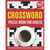 Crossword Puzzle Book For Adults: Large Print 2021 Brain Game Crossword Book For Puzzle Fans To Make Your Day Enjoyable With 80 Puzzles And Solutions - Paperback