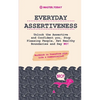 Everyday Assertiveness: Unlock the Assertive and Confident you, Stop Pleasing People, Set Healthy Boundaries and Say NO! (Workbook to Transform your L - Paperback
