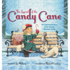 The Legend of the Candy Cane: The Inspirational Story of Our Favorite Christmas Candy - Board Book