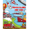 Trucks Planes and Cars Coloring Book: Cars coloring book for kids & toddlers - Boys & Girls - activity books for preschooler - kids ages 1-3 2-4 3-5 - Paperback