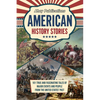 American History Stories: 101 True and Fascinating Tales of Major Events and People from the United States' Past - Paperback