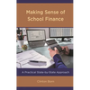 Making Sense of School Finance: A Practical State-by-State Approach - Paperback