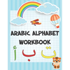 Arabic Alphabet workbook: Arabic Preschool Workbook for Kids to learn Arabic writing and Arabic letter tracing - Paperback