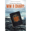 US Merchant Mariner's WW II Diary: A Small Window of Tens of Thousands - Paperback