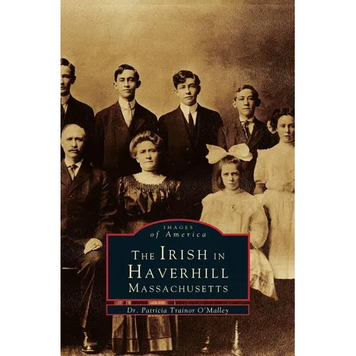 Irish in Haverhill, Massachusetts - Hardcover