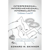 Interpersonal, Interdimensional, Intergalactic, Volumes I & II: Aliens, Entities, and the Light - Light, Dark, and the Right To Be - Paperback