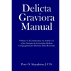 Delicta Graviora Manual: Volume 1: A Commentary on Articles 1-7 of the Normae de Gravioribus Delictis Congregationi pro Doctrina Fidei Reservat - Paperback