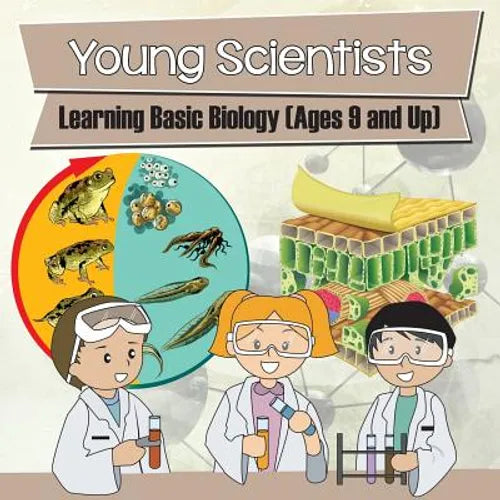 Young Scientists: Learning Basic Biology (Ages 9 and Up) - Paperback
