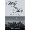 Why You Must: A San Francisco Saga - Paperback