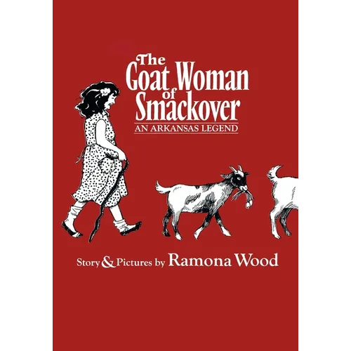 The Goat Woman of Smackover: An Arkansas Legend - Paperback
