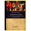 Fronteras en escena: La construcción de la cultura popular moderna en la Argentina y Uruguay - Paperback
