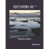 Exit Papers 101: Prepare for the final(TM) - Paperback