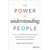 The Power of Understanding People: The Key to Strengthening Relationships, Increasing Sales, and Enhancing Organizational Performance - Hardcover