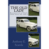 The Old Lady: Restoration of Dad's 1958 Volvo PV 444 L - Paperback