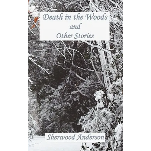 Death in the Woods and Other Stories - Hardcover