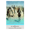 El Dorado: The Search for the Fabled City of Gold - Paperback