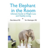 The Elephant in the Room: The Ultimate Guide to Weight Loss and Healthy Living - Paperback