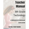 8th Grade Technology: A Comprehensive Curriculum - Paperback