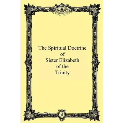 The Spiritual Doctrine of Sister Elizabeth of the Trinity - Paperback
