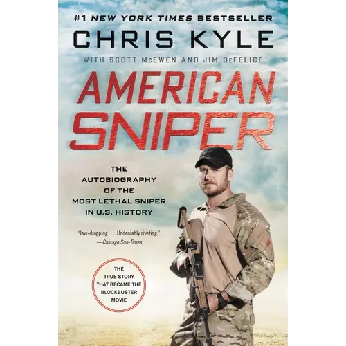 American Sniper: The Autobiography of the Most Lethal Sniper in U.S. Military History - Paperback