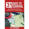 31 Days to Survival: A Complete Plan for Emergency Preparedness - Paperback