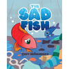 The Sad Fish - Paperback