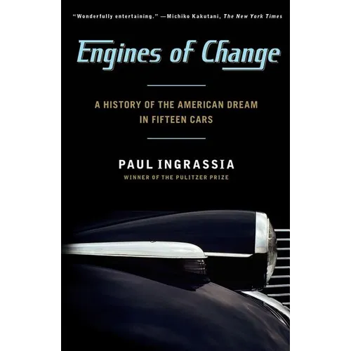 Engines of Change: A History of the American Dream in Fifteen Cars - Paperback