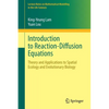 Introduction to Reaction-Diffusion Equations: Theory and Applications to Spatial Ecology and Evolutionary Biology - Paperback