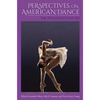 Perspectives on American Dance: The Twentieth Century - Paperback