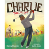 Charlie Takes His Shot: How Charlie Sifford Broke the Color Barrier in Golf - Paperback