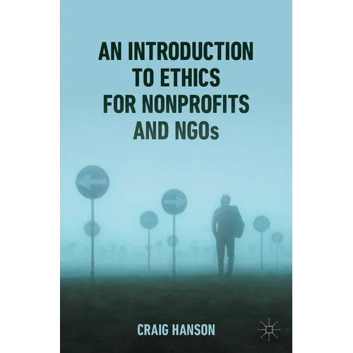 An Introduction to Ethics for Nonprofits and NGOs - Paperback