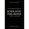 An Introduction to Scholastic Philosophy: Medieval and Modern - Paperback