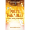 Poetic Parables: Listen with your Heart - Hardcover