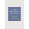 The Concept of Presocratic Philosophy: Its Origin, Development, and Significance - Paperback