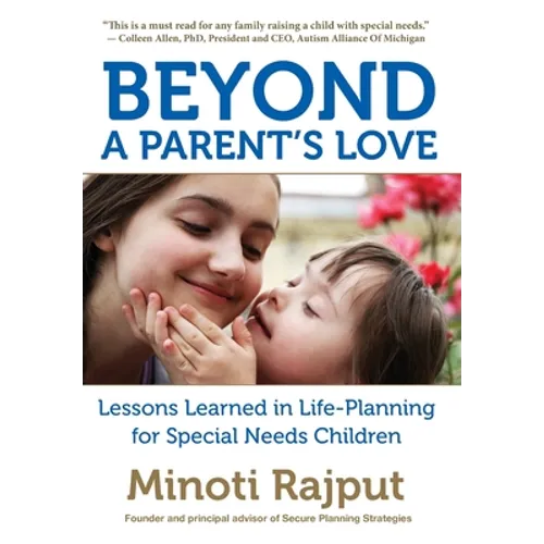 Beyond a Parent's Love: Lessons Learned in Life-Planning for Special Needs Children - Paperback