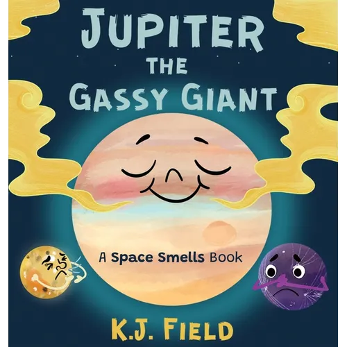 Jupiter the Gassy Giant: A Funny Solar System Book for Kids about the Chemistry of Planet Jupiter - Hardcover