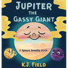 Jupiter the Gassy Giant: A Funny Solar System Book for Kids about the Chemistry of Planet Jupiter - Hardcover