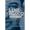 Line of Blood: Uncovering a Secret Legacy of Mobsters, Money, and Murder - Paperback