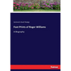 Foot Prints of Roger Williams: A Biography - Paperback