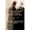 The ancient Gospel of the Essenes and its falsification: Evidence of the authenticity of the Gospel of the Essenes and plagiarism of the New Testament - Hardcover
