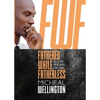Fathered While Fatherless: A Son Finding His Way - Paperback