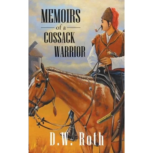 Memoirs of a Cossack Warriors - Hardcover