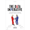 The Data Imperative: How Digitalization Is Reshaping Management, Organizing, and Work - Hardcover