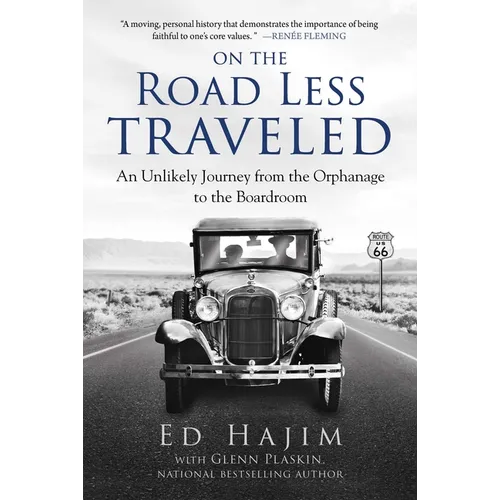 On the Road Less Traveled: An Unlikely Journey from the Orphanage to the Boardroom - Hardcover