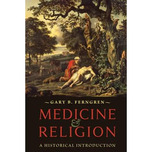 Medicine and Religion: A Historical Introduction - Paperback