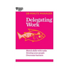 Delegating Work (HBR 20-Minute Manager Series) - Hardcover