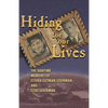 Hiding for Our Lives: the wartime memoirs of Esther Gutman Lederman and Ezjel Lederman, MD - Paperback