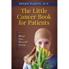The Little Cancer Book for Patients: What You Should Know - Paperback