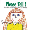 Please Tell: A Child's Story about Sexual Abuse - Paperback